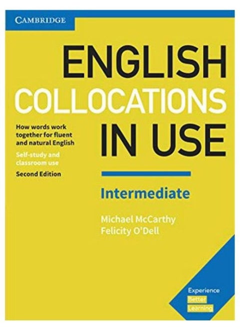 English Collocations in Use Intermediate Book with Answers: How Words Work Together for Fluent and Natural English