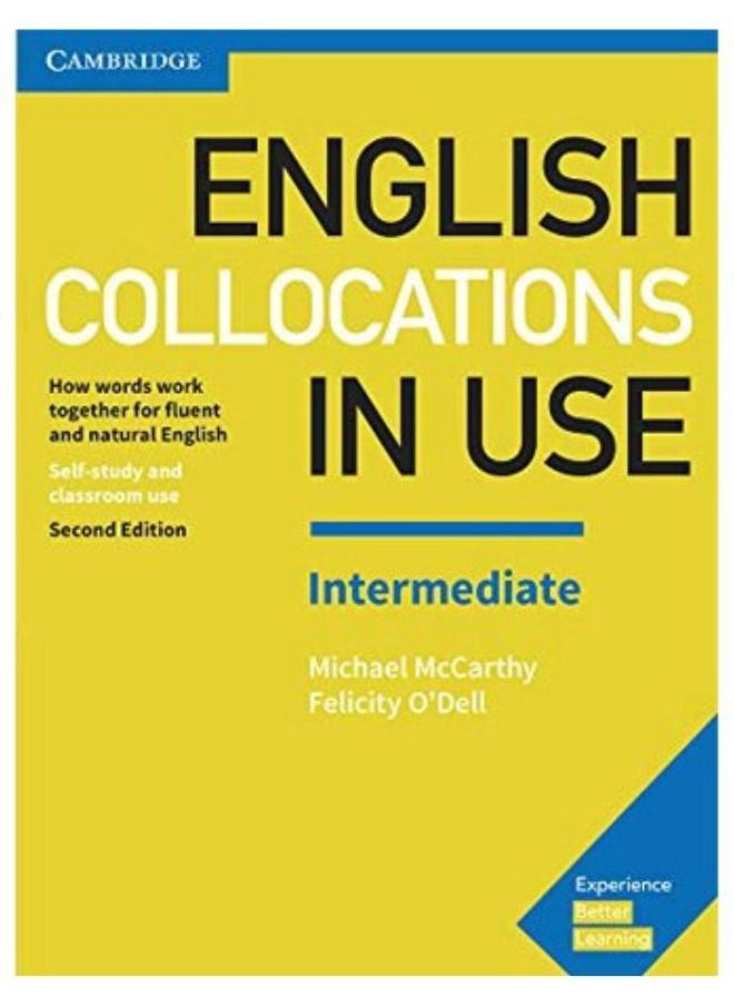 English Collocations in Use Intermediate Book with Answers: How Words Work Together for Fluent and Natural English