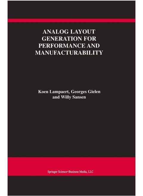 Analog Layout Generation for Performance and Manufacturability