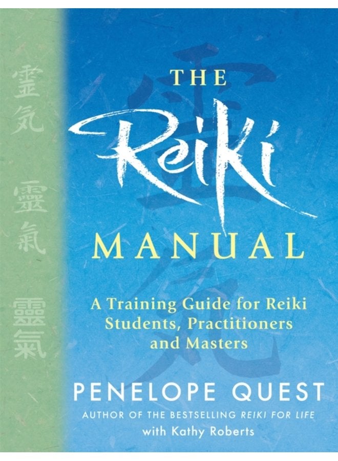 The Reiki Manual A Training Guide for Reiki Students Practitioners and Masters - Paperback
