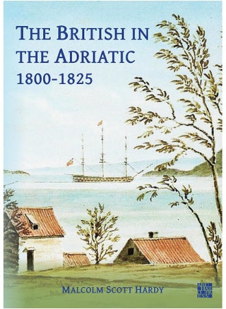 The British in the Adriatic, 1800-1825 - pzsku/ZDD07C9085A184DE2CE67Z/45/_/1724847819/eb1f2fe3-f6e9-4680-9a50-29253b032c36