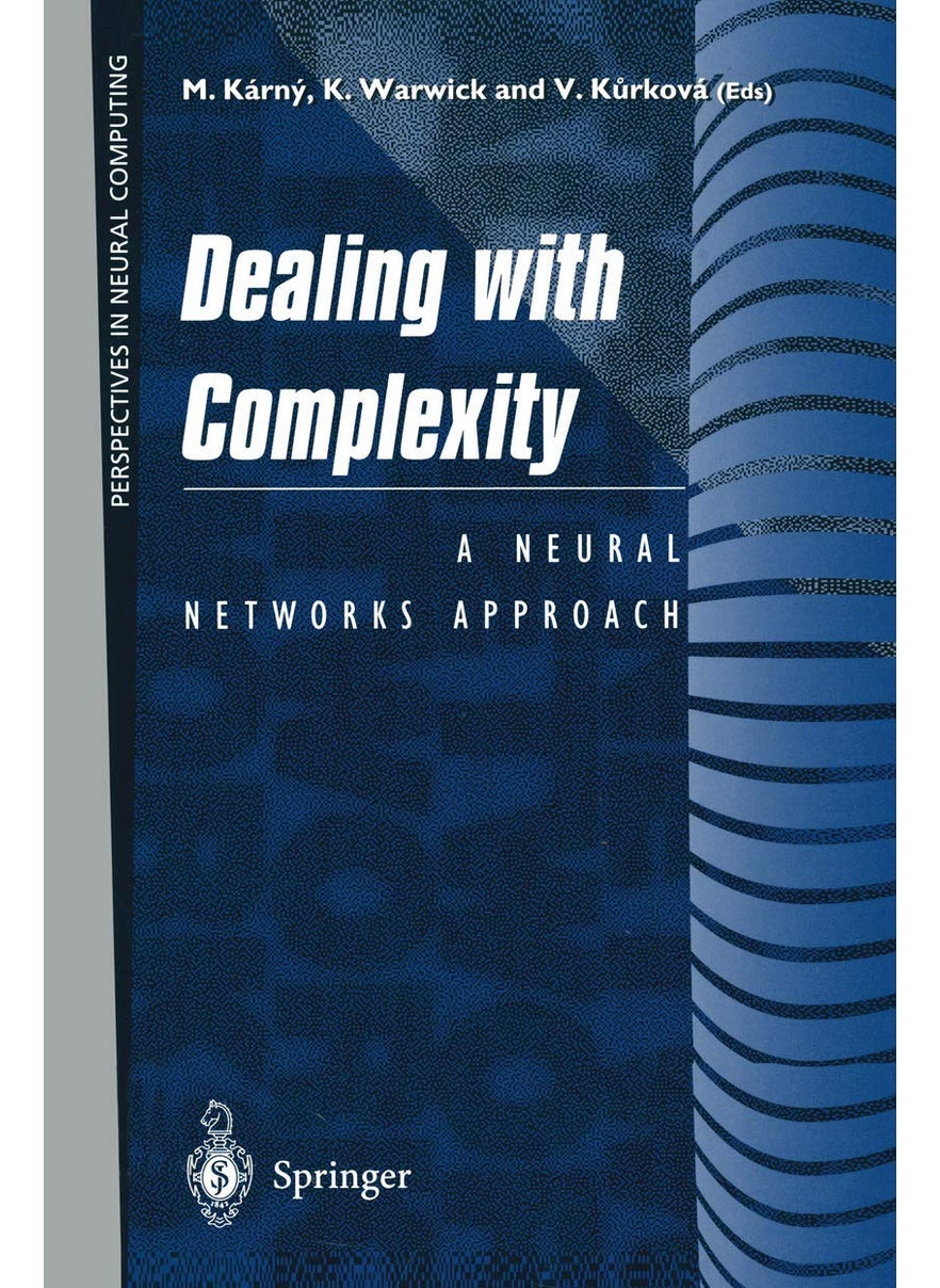 Dealing with Complexity: A Neural Networks Approach 