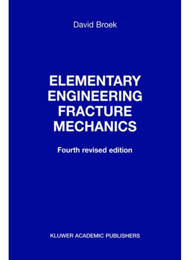 Elementary engineering fracture mechanics 