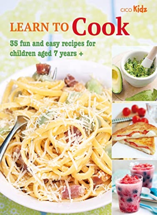 Learn To Cook 35 Fun And Easy Recipes For Children Aged 7 Years + by Books, CICO Paperback
