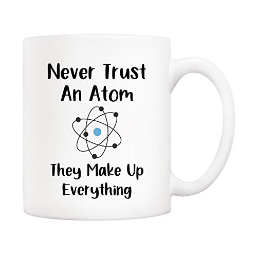 5Aup Christmas Gifts Funny Science Teacher Coffee Mug Never Trust an Atom They Make Up Everything Cups 11 Oz Unique Birthday and Holiday Gifts for Science Chemisty - Image 1