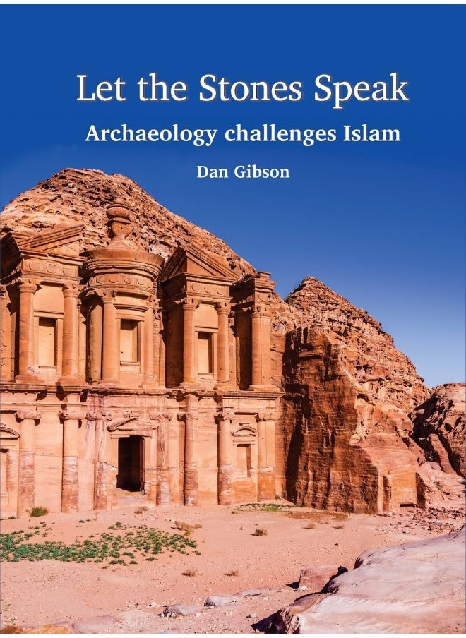 Let The Stones Speak: Archaeology challenges Islam - pzsku/ZDD0CCE54E511662753FCZ/45/_/1737496409/1323a32b-a770-478e-acbc-6b6283d164fe