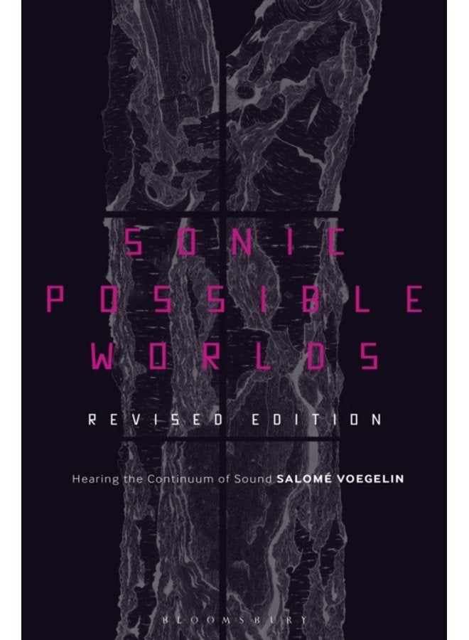 Sonic Possible Worlds Revised Edition Hearing the Continuum of Sound - Paperback
