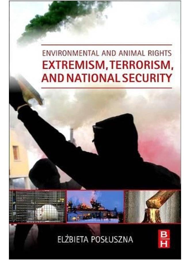 Environmental and Animal Rights Extremism, Terrorism, and National Security 