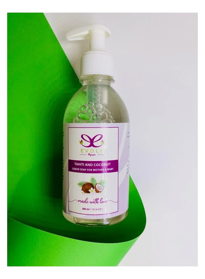EVOLE ُEVOLE Liquid Soap For Mother and Baby Tahiti Coconut 300 ml