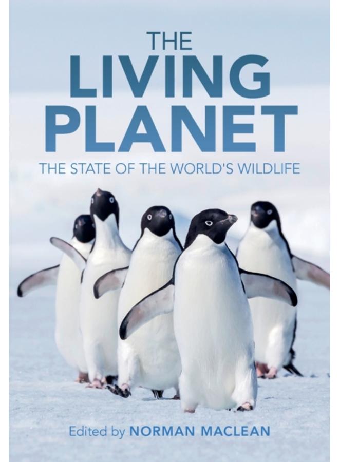 The Living Planet : The State of the World's Wildlife 