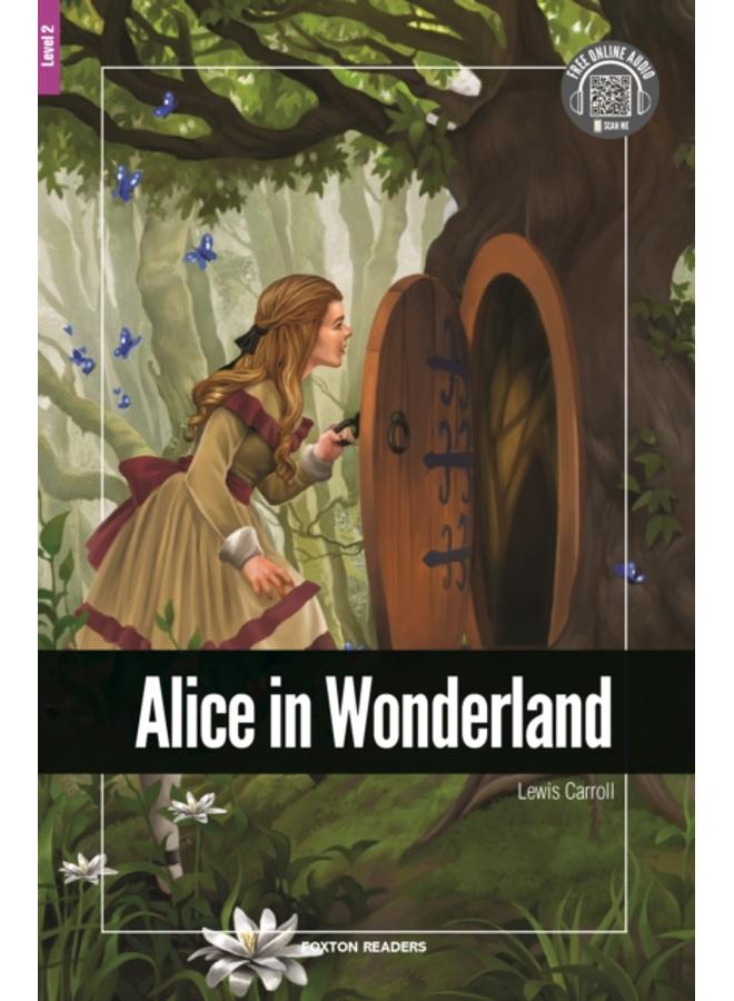 Alice in Wonderland - Foxton Reader Level-2 (600 Headwords A2/B1) with free online AUDIO 