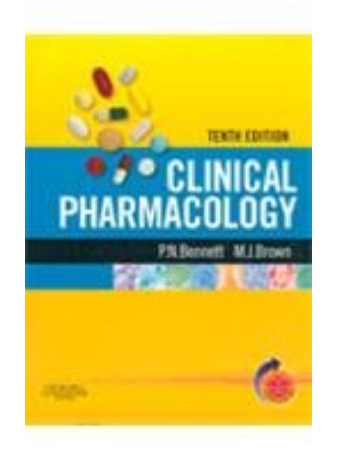 Clinical Pharmacology - by P.N.Bennett And M.J.Brown10th Edition 
