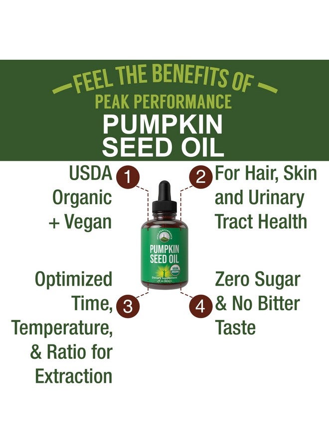 Peak Performance Pumpkin Seed Oil. USDA Organic Vegan Liquid Drops Extract For Women and Men. Supplement For Hair Growth, Skin Health, UT, Prostate Support. Zero Sugar, Gluten Free. Take Orally No Capsules - Image 2