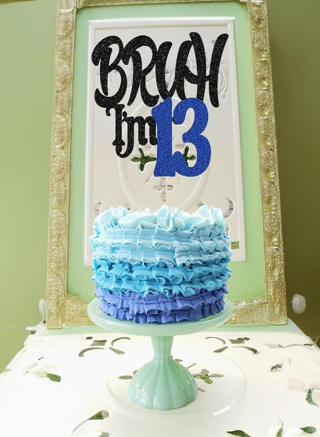 Ephlyn 1Pc Bruh I'm 13 Cake Topper Glitter Happy 13th Birthday Cake Pick Bro I'm 13 It's My 13th Birthday Cake Decoration for Cheers to 13 Years Party Decorations Supplies Black Blue - Image 4