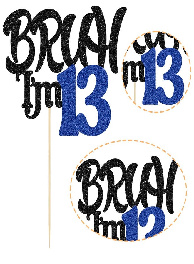 Ephlyn 1Pc Bruh I'm 13 Cake Topper Glitter Happy 13th Birthday Cake Pick Bro I'm 13 It's My 13th Birthday Cake Decoration for Cheers to 13 Years Party Decorations Supplies Black Blue - Image 3