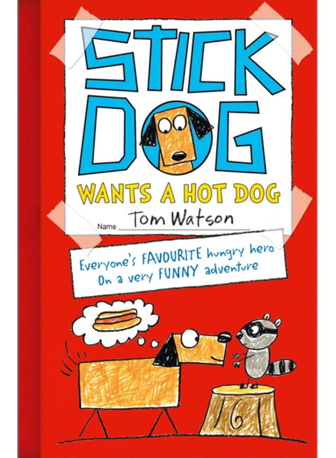 Stick Dog Wants a Hot Dog 