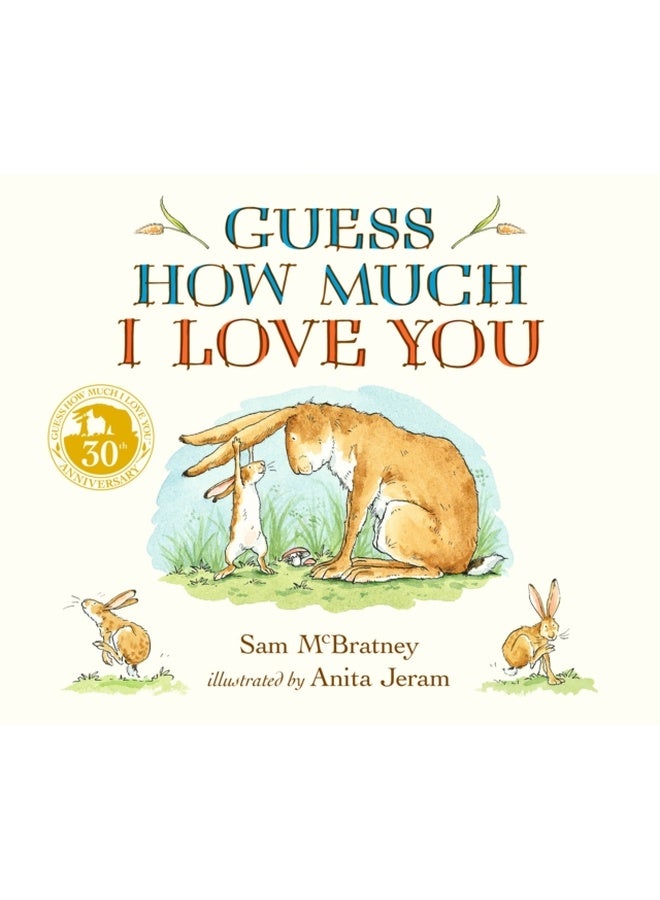 Guess How Much I Love You : Guess How Much I Love You: Beloved classic bestselling board book about love between parent & child – perfect Christmas gift for babies, toddlers & for birthdays, bedtime,