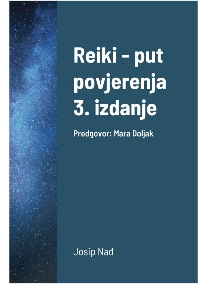 Reiki - put povjerenja, 3. izdanje: Predgovor: Mara Doljak  - Image 1