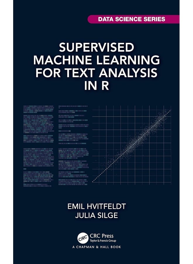 CRC Press Supervised Machine Learning for Text Analysis in R 