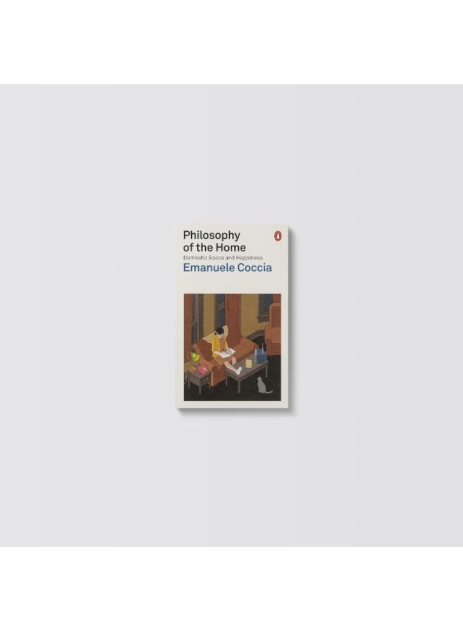 PENGUIN Philosophy of the Home: Domestic Space and Happiness - Image 4