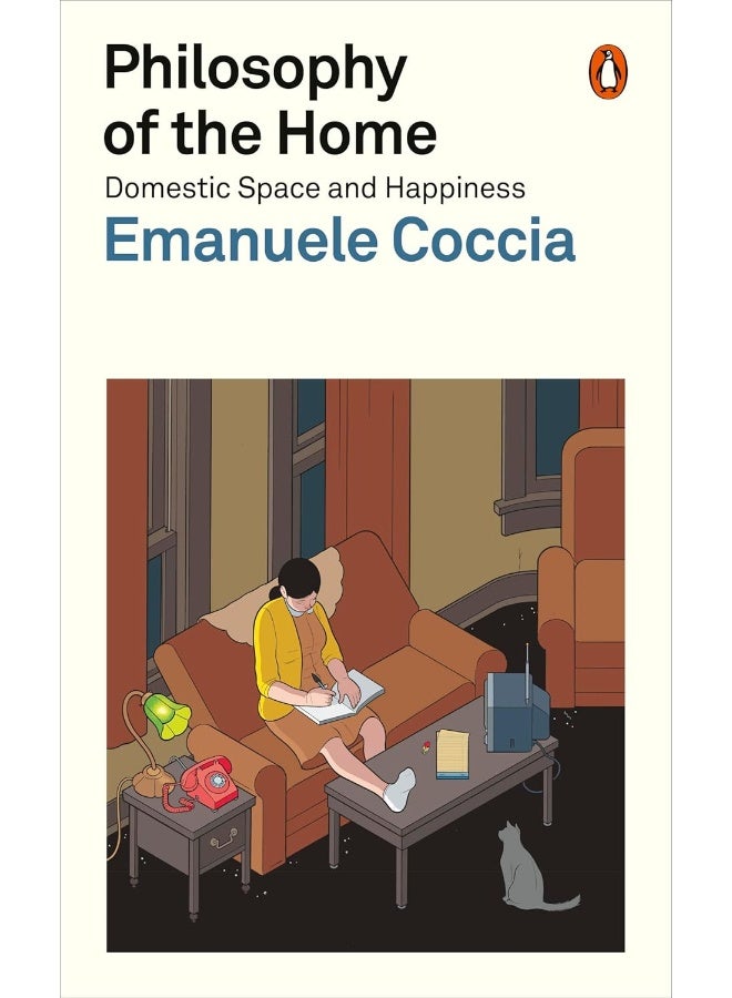 PENGUIN Philosophy of the Home: Domestic Space and Happiness - Image 1