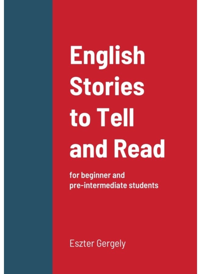English Stories to Tell and Read for beginner and pre intermediate students - Paperback