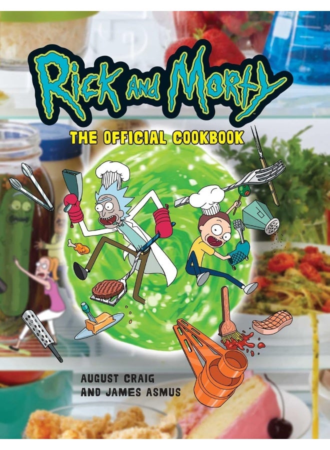 Rick and Morty: The Official Cookbook: (Rick & Morty Season 5, Rick and Morty Gifts, Rick and Morty Pickle Rick) - Image 1
