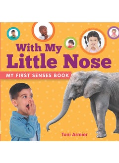 With My Little Nose (My First Senses Book) 