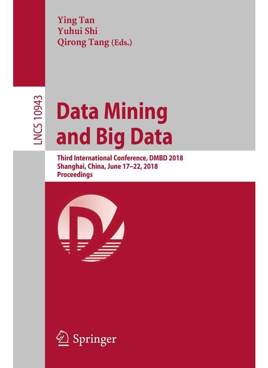Data Mining and Big Data: Third International Conference, DMBD 2018, Shanghai, China, June 17-22, 2018, Proceedings