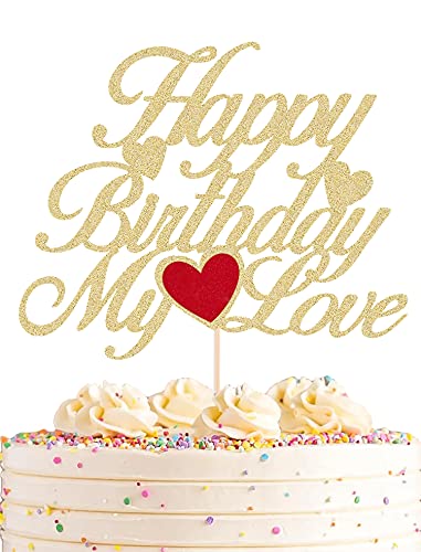 AHAORAY Happy Birthday My Love Cake Topper Gold Glitter My Love Birthday Party Cake Decoration Lover Cake Topper with Heart for Wife Husband Children or Parent - Image 1