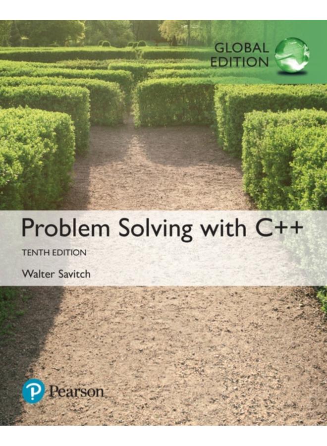 Problem Solving with C++, Global Edition 