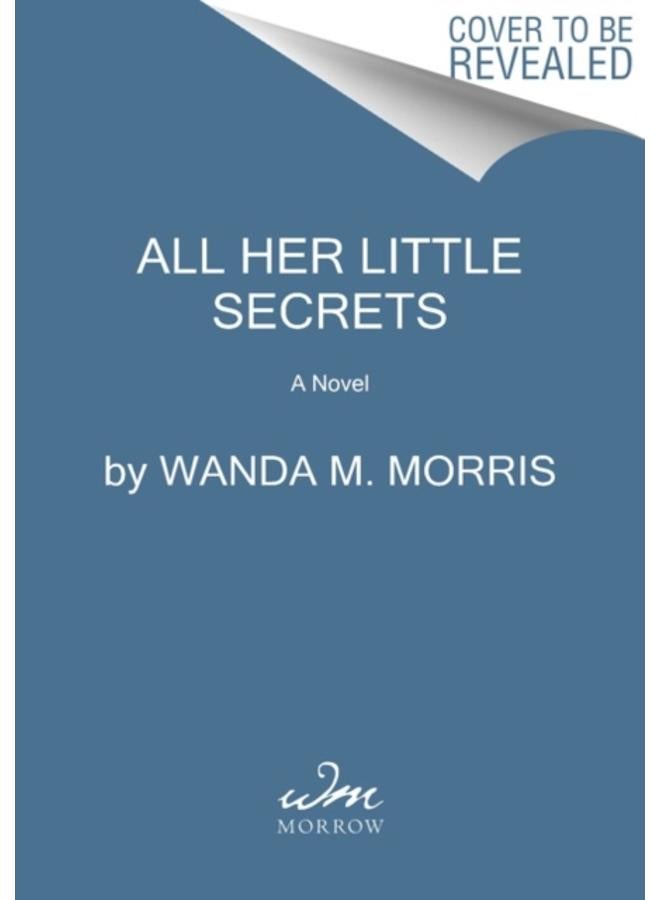 All Her Little Secrets : A Novel 