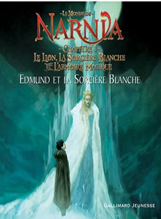Le Monde de Narnia :Edmund et la Sorciere Blanche