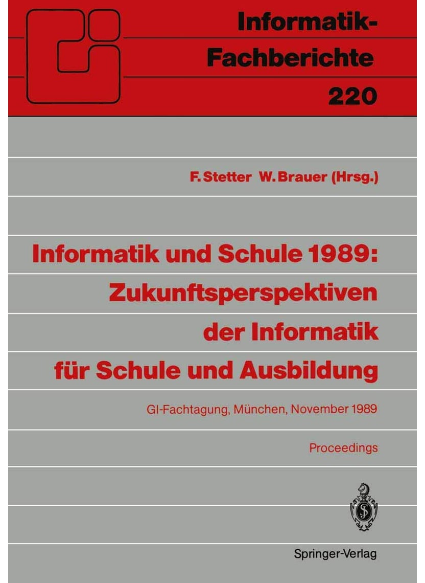 Informatik und Schule 1989: Zukunftsperspektiven der Informatik für Schule und Ausbildung 