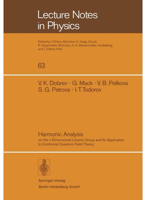 Harmonic Analysis: On the N-Dimensional Lorentz Group and Its Application to Conformal Quantum Field Theory