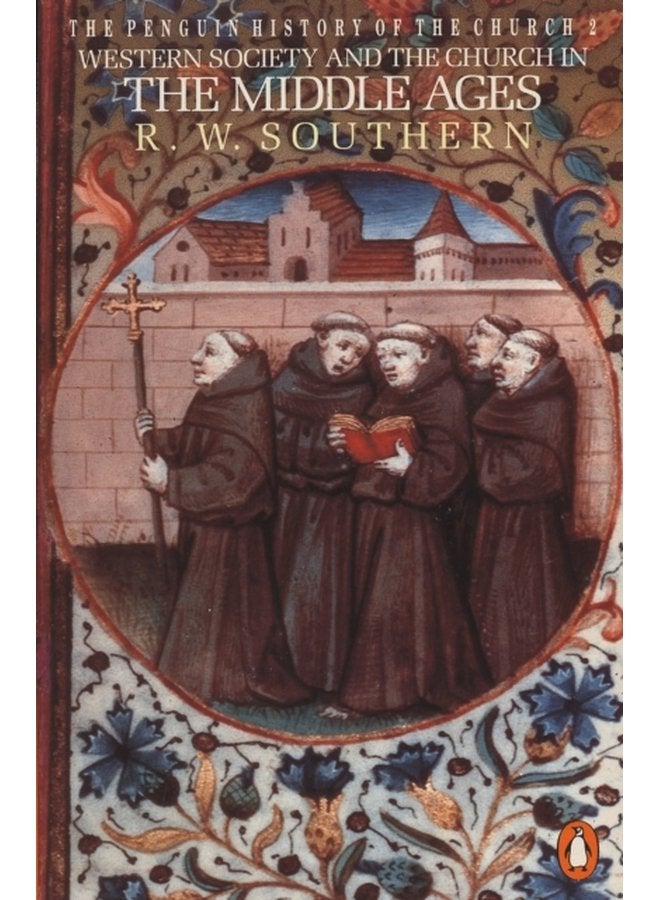 The Penguin History of the Church Western Society and the Church in the Middle Ages - Paperback