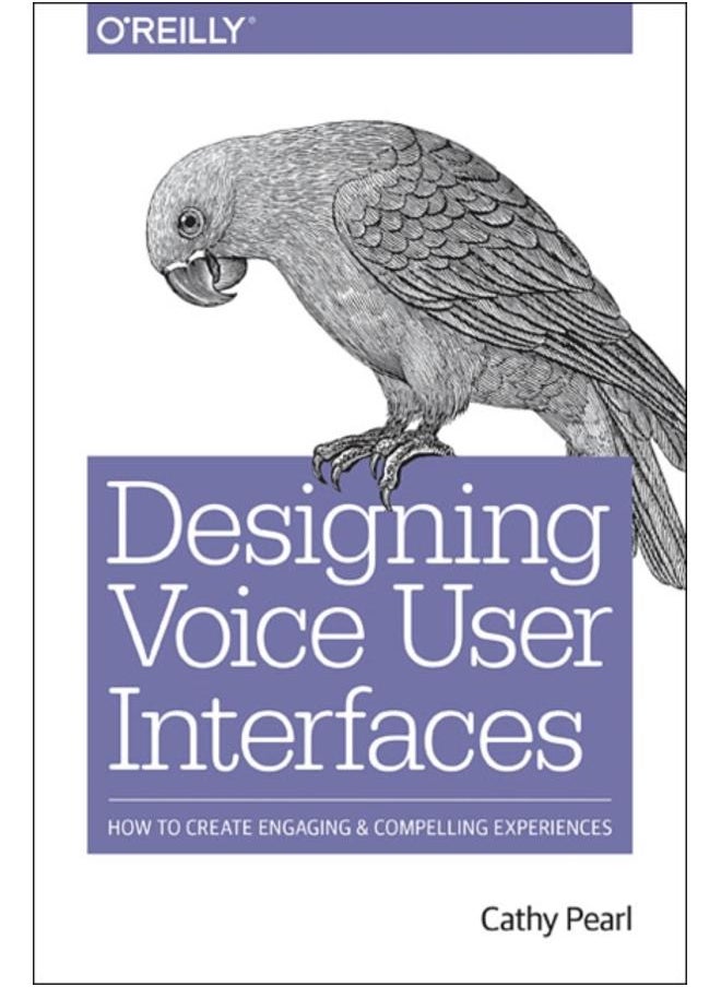 Designing Voice User Interfaces 