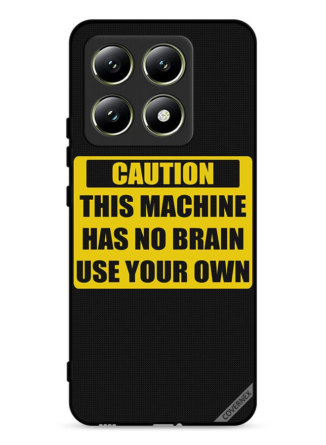 Covernex Xiaomi 14T 5G Protective Case Cover Caution This Machine Has No Brain Use Your Own - Image 1