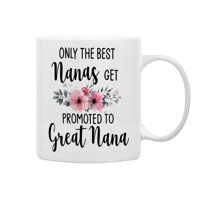 QASHWEY Nana Gifts Coffee Mug Only the Best Nanas Get Promoted to Great Nana Coffee Cups Ceramic 11oz Nana Birthday Gifts for Women Mothers Day Gifts Grandma Gifts from Grandchildren Tea Cup