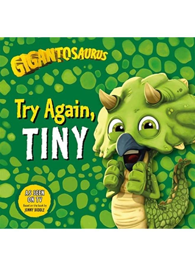 Gigantosaurus - Try Again, TINY 