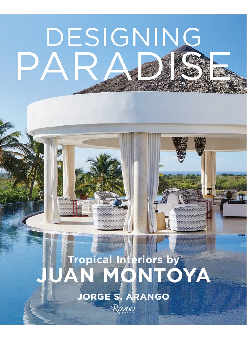 Designing Paradise: Juan Montoya 