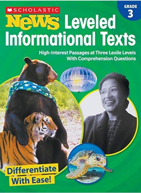 Scholastic News Leveled Informational Texts Grade 3 Highinterest Passages At Three Lexile Levels by Scholastic Teacher Resources - Scholastic Paperback
