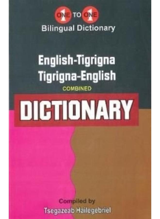 English-Tigrigna & Tigrigna-English One-to-One Dictionary (exam-suitable) - Tigrinya