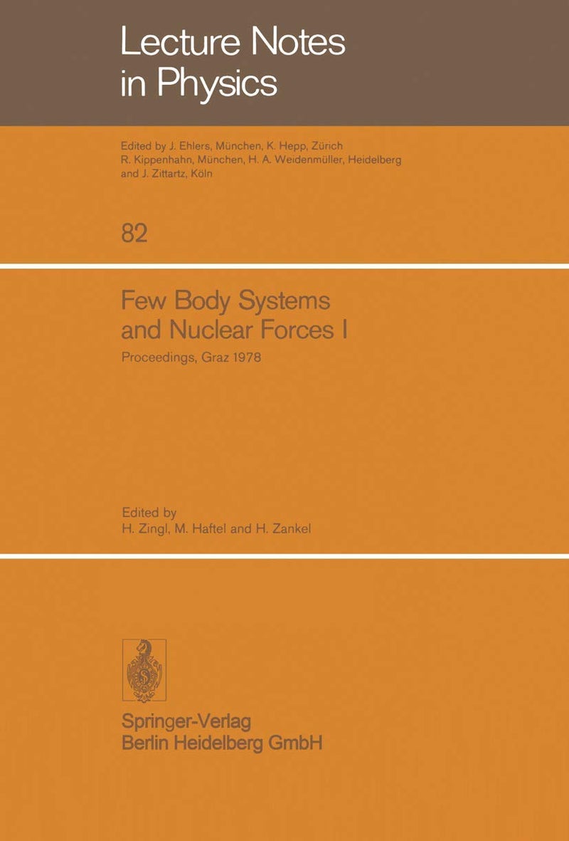 Few Body Systems and Nuclear Forces I: 8. International Conference Held in Graz, August 24-30, 1978 