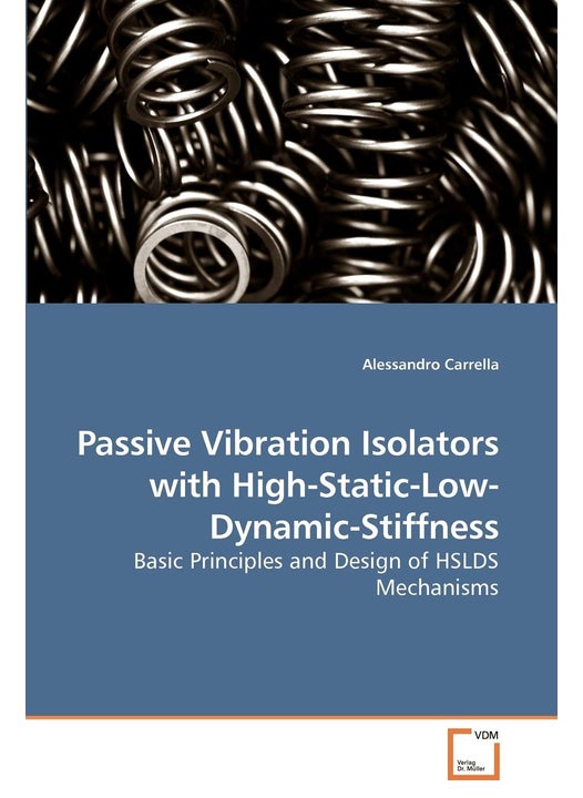 Passive Vibration Isolators with High-Static-Low-Dynamic-Stiffness