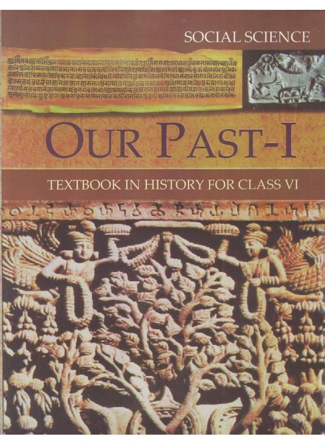 Our Pasts Part - 1 Textbook in History for Class - 6 