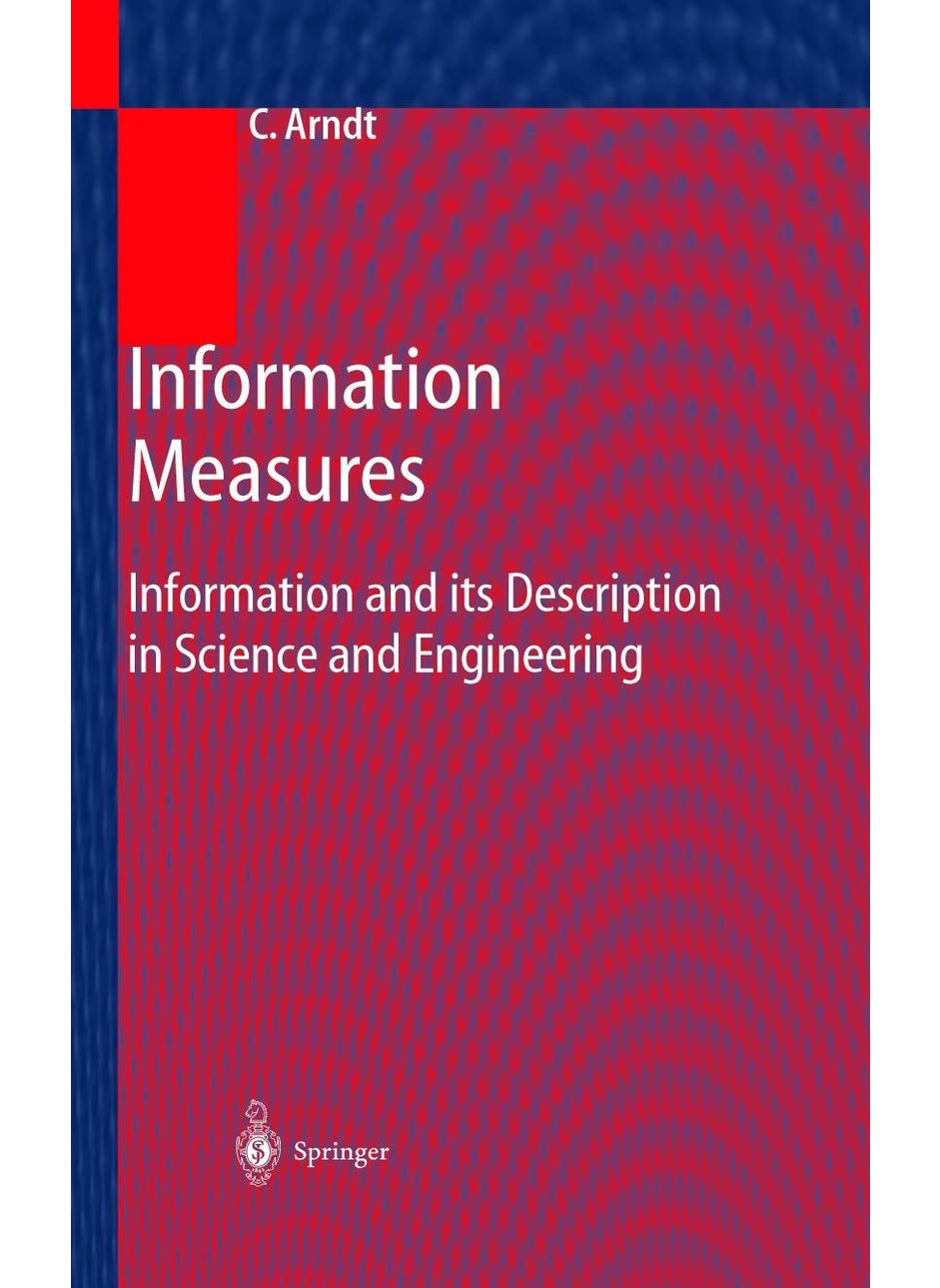 Information Measures: Information and its Description in Science and Engineering 