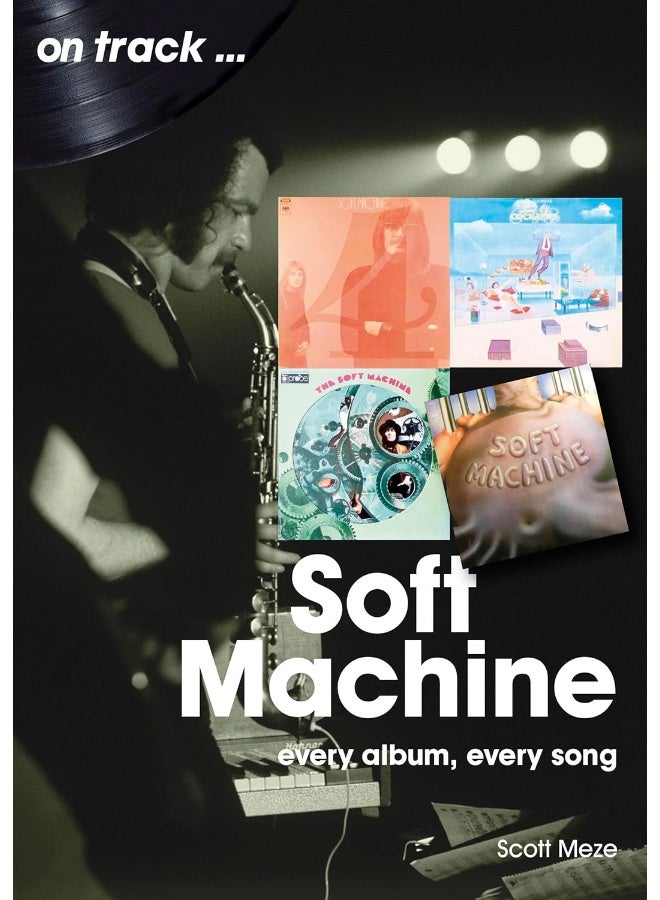 Soft Machine: Every Album, Every Song