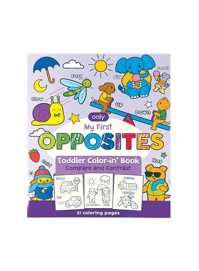 Ooly Coloring Book For Toddlers, Fun Activity Coloring Pages For Kids, 31 Perforated Pages 8"X10" To Hang, Great Kid'S Activities For School, Birthday Parties, Stocking Stuffer [My First Opposites] - Image 1