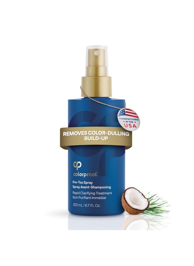 ColorProof Pre-Tox Spray, 6.7Oz - For All Types Of Color-Treated Hair, Pre-Shampoo Clarifying Treatment, Removes Build-Up, Odors, Hard Water Minerals, & Chlorine, Sulfate-Free, Vegan 